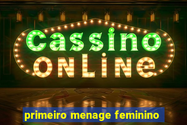 primeiro menage feminino